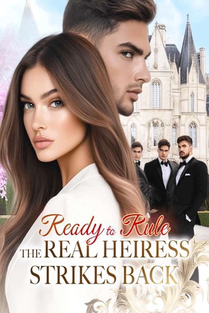 Ready to Rule The Real Heiress Strikes Back (Lydia and Connor)