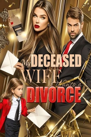 My Deceased Wife Wants a Divorce (Hannah)