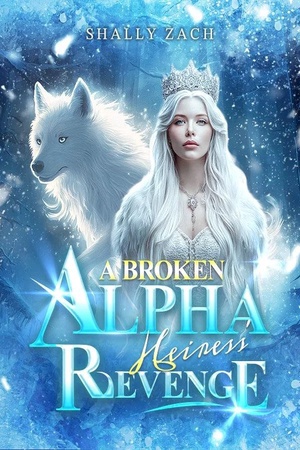 A Broken Alpha Heiress' Revenge (Riley)