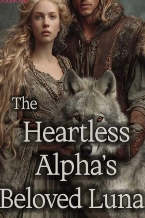 The Heartless Alpha’s Beloved Luna (Avery and Gideon)