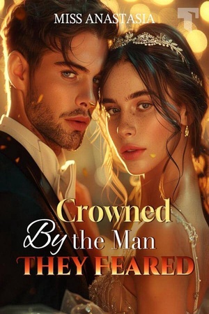 Crowned by the Man They Feared (Amelia and Jeremy)
